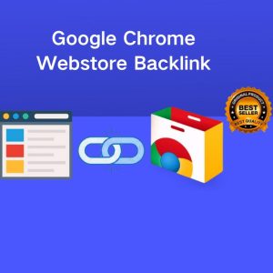 Google Chrome Webstore Backlink (Manual delivery)